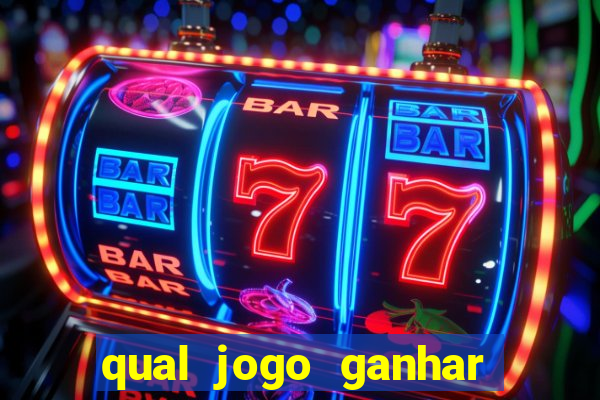 qual jogo ganhar dinheiro sem depositar nada